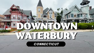 Downtown Waterbury, Connecticut- Walking Tour | July 2023