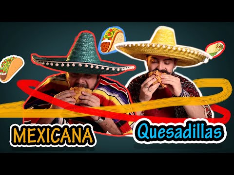 მოგზაურობა მექსიკაში - Mexicana vs Quesadillas