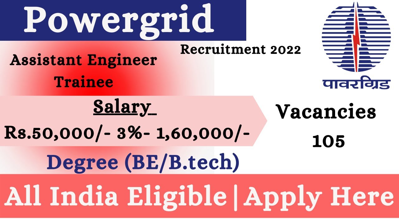 Powergrid Recruitment 2022 – Apply Online for 105 Assistant Engineer Trainee Vacancy