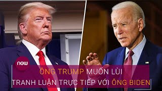 Bầu cử Tổng thống Mỹ 2020: Ông Trump muốn lùi thời gian tranh luận trực tiếp với ông Biden | VTC Now