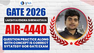 GATE Life Science Topper Interview 2026 (XL) | AIR 4440 Lakshyayendra Shriwastava | IFAS