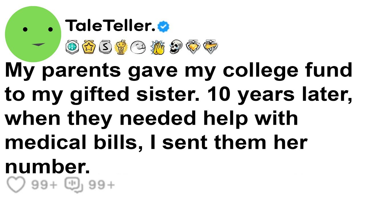Мои родители отдали мои деньги на колледж моей талантливой сестре. 10 лет спустя, когда им потреб...