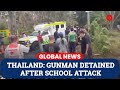 18-Year-Old Opens Fire at Thailand School, Hostages Released; Two Injured