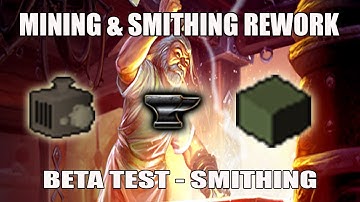 [Runescape 3] Mining & Smithing Rework Beta | Part 2 Smithing Section