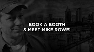 Book a Booth for a Chance to Meet Mike Rowe!