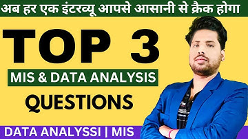 TOP 3  MIS Executive & Data Analysis Important Questions with Answers | Data Analysis Interview