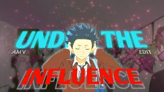 Under The Influence - A Silent Voice Amvedit Quick On Capcut