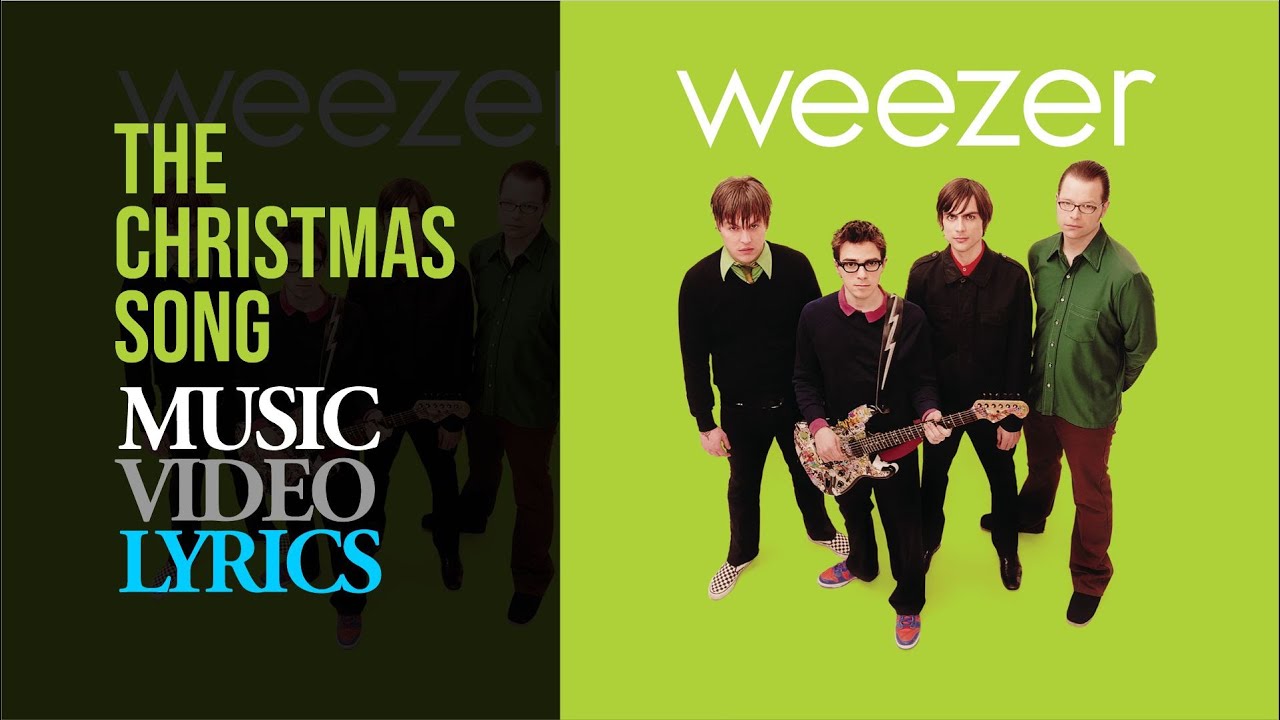 Weezer - The Christmas Song (Lyrics) Weezer - The Christmas Song (Lyrics)
