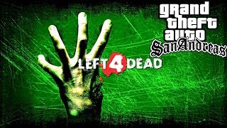 LEFT 4 DEAD В GTA San Andreas! ► GTA: Left 4 Theft Прохождение #1