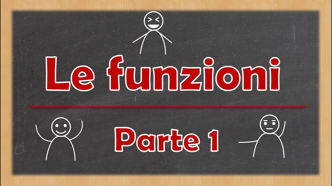 Le funzioni: spiegazione, definizione ed esempi. [Le funzioni - Parte 1]