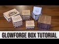 How to make a Box on the Glowforge - Glowforge Project - Glowforge Friday