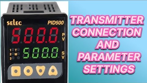 How to selec pid500 temperature controller use in transmitter connection and parameter settings
