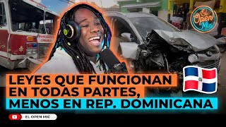 Leyes Que Funcionan En Todas Partes Menos En Republica Dominicana El Open Mic