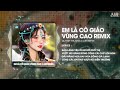 Em Là Cà Già O Và Ng Cao Remix BẠN Hot TikTok Quá Nh ThÆ Æ Ng â BẠN Là Ng Yêu Æ I Em Rá I Phá Thá Em Là Cà Già O Và Ng Cao Remix BẠN Hot TikTok Quá Nh ThÆ Æ Ng â BẠN Là Ng Yêu Æ I Em Rá I Phá Thá