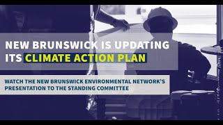 New Brunswick Environmental Network Presents To The Committee Examining N.b. Climate Action Plan