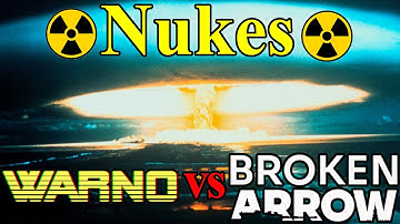 Broken Arrow vs Warno: Nuclear Weapons