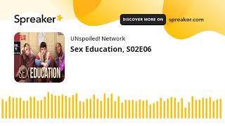 Sex Education, S02E06