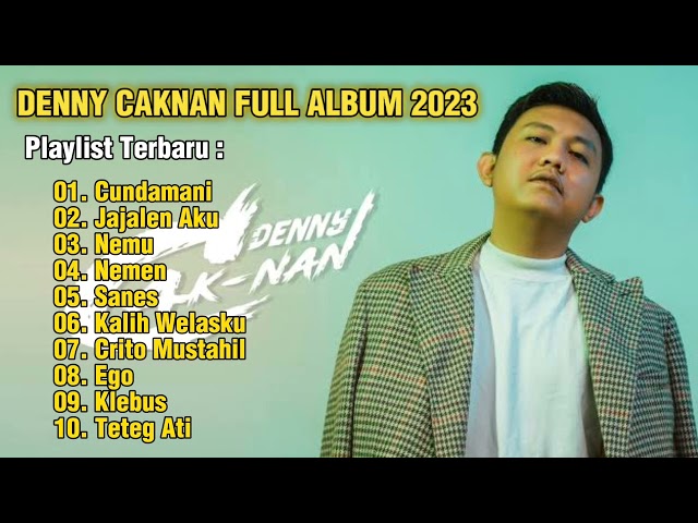 DENNY CAKNAN CUNDAMANI - JAJALEN AKU - NEMU - NEMEN - SANES FULL ALBUMRBARU2023 ( TANPA IKLAN ) class=