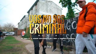 Vos No Sos Un Criminal Remix - El Melly ft Fili Wey, Gonzalo Nawel, Yamir Antiman