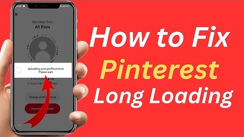 How to Fix Pinterest Long Loading | 2023