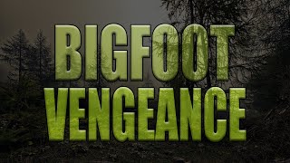 Bigfoot Vengeance