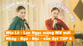 Miu Lê tung clip với Lan Ngọc mừng MV mới đạt top 6 thịnh hành thế giới