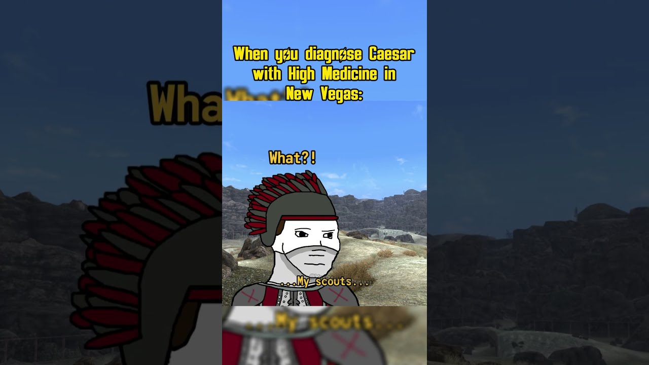 When You Diagnose Caesar With High Medicine In Fallout New Vegas Memes Shorts