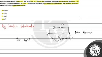 A potentiometer wire of length \(10\ m\) and resistance \(10\Omega\) per metre is connected in s...
