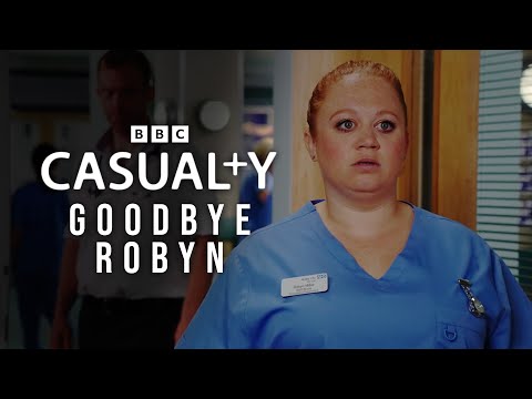 Casualty | Goodbye Robyn (Fan-Made)