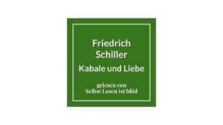Kabale und Liebe Hörbuch / Hörspiel 🌹 Friedrich Schiller | Selbst Lesen ist blöd