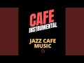 Relaxing Cafe Music
