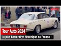 Tour auto 2024  le plus beau rallye historique de france 