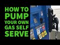 How To Pump Your Own Gas Self Serve