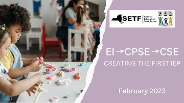 EI to CPSE to CSE - Creating the First IEP for a School-Aged Child