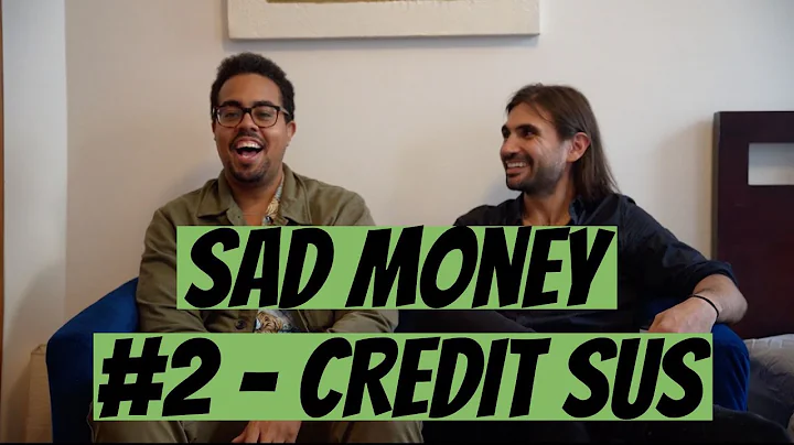 #2 - Credit Sus | Sad Money