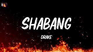 Drake - Shabang (Lyrics)