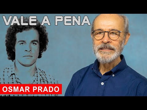 O Vale a Pena rememora a carreira do grande Osmar Prado