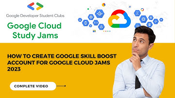 HOW TO CREATE GOOGLE SKILL BOOST ACCOUNT FOR GOOGLE CLOUD JAMS 2023 || COHART 2 || GDSC