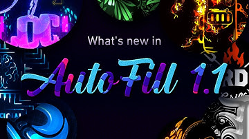 Autofill - More Speed, More Power, More Features - Version 1.1 Update - After Effects Plugin