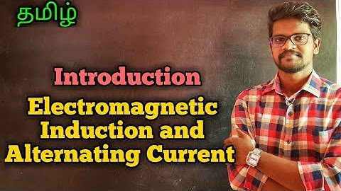 Electromagnetic|Induction|Alternating|Current|Introduction|Physics 12|Tamil|MurugaMP