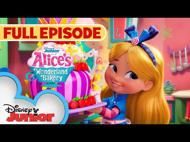 Unforgettable Unbirthday, S1 E1 Part 1, Full Episode, Alice's Wonderland  Bakery