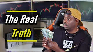 Here's The Real Truth About Day Trading (EYE - OPENING)