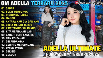 SABAR (SADEWOK) - BUKIT BERBUNGA - Difarina Indra - OM ADELLA FULL ALBUM TERBARU 2025