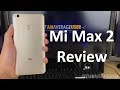 Xiaomi Mi Max 2 Review!