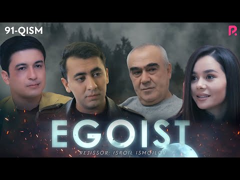 Egoist (o'zbek serial) | Эгоист (узбек сериал) 91-qism