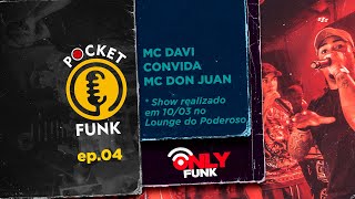 MC DAVI & MC DON JUAN (TCHAU PRA FALSIDADE) | POCKET FUNK - EP.04