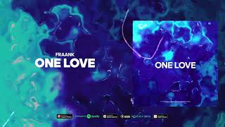 Fraank — One Love (Official Audio)