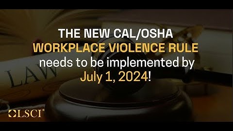 Cal/OSHA Workplace Violence Prevention Program Requirements