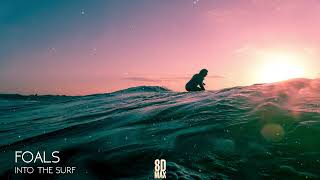 FOALS - Into The Surf (AUDIO 8D)