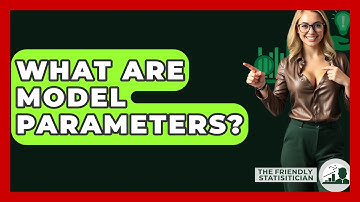 What Are Model Parameters? - The Friendly Statistician